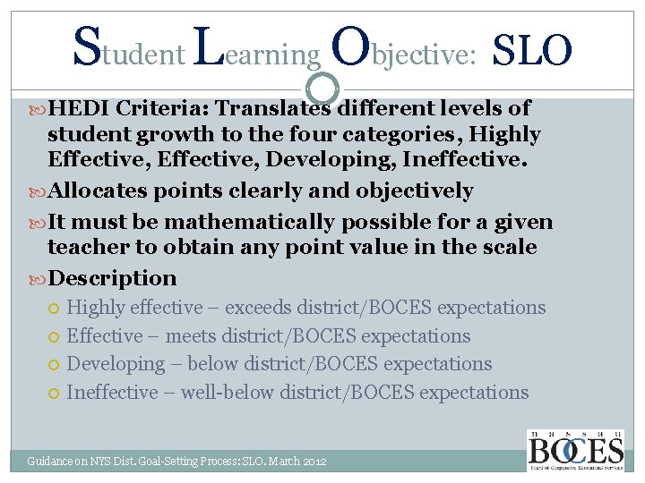 Student Learning Objective: SLO HEDI Criteria: Translates different levels of student growth to the