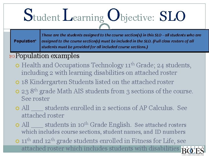 Student Learning Objective: SLO Population* These are the students assigned to the course section(s)