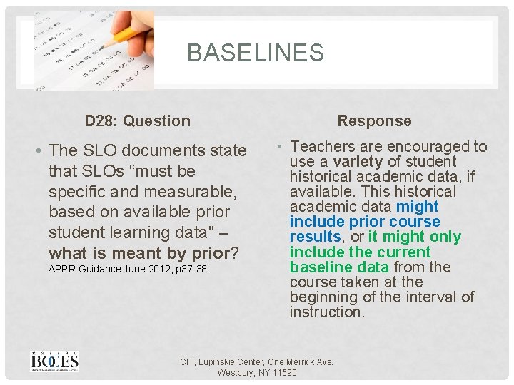 BASELINES D 28: Question • The SLO documents state that SLOs “must be specific