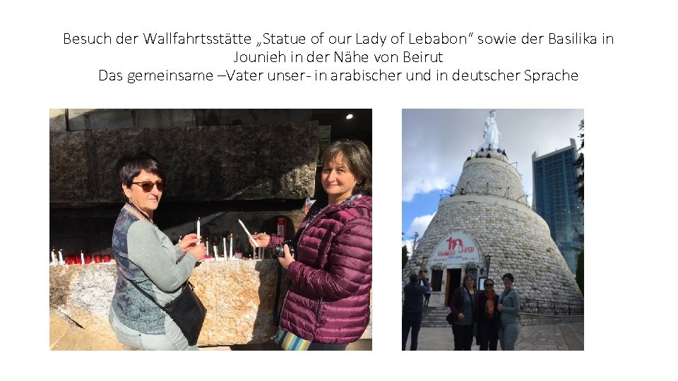 Besuch der Wallfahrtsstätte „Statue of our Lady of Lebabon“ sowie der Basilika in Jounieh