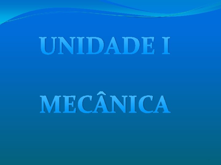 UNIDADE I MEC NICA 2 