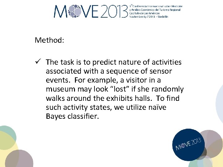 Method: ü The task is to predict nature of activities associated with a sequence
