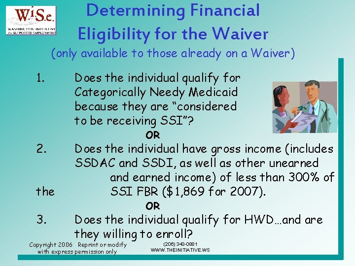 Determining Financial Eligibility for the Waiver (only available to those already on a Waiver)