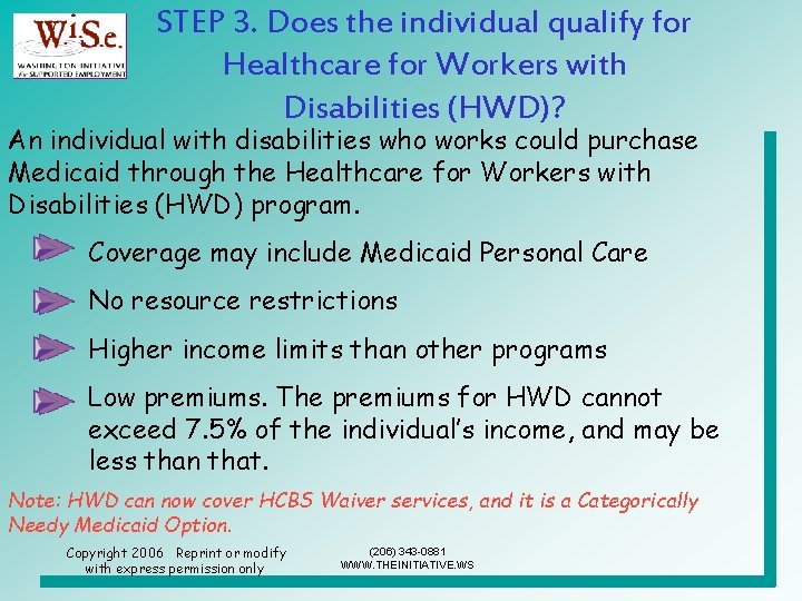 STEP 3. Does the individual qualify for Healthcare for Workers with Disabilities (HWD)? An