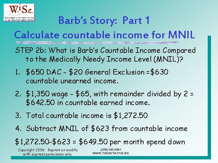 Barb’s Story: Part 1 Calculate countable income for MNIL STEP 2 b: What is