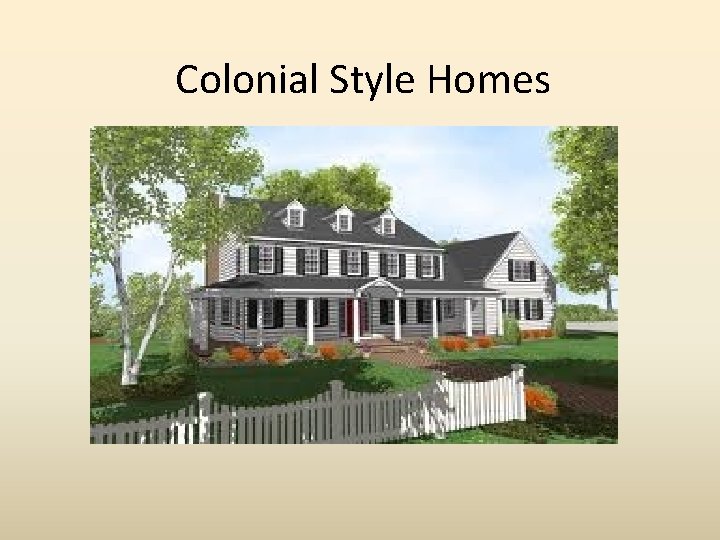 Colonial Style Homes 