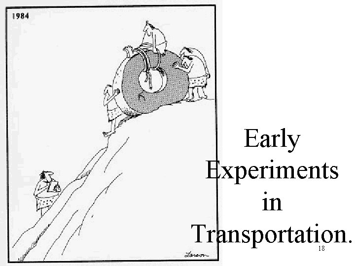Early Experiments in Transportation. 18 
