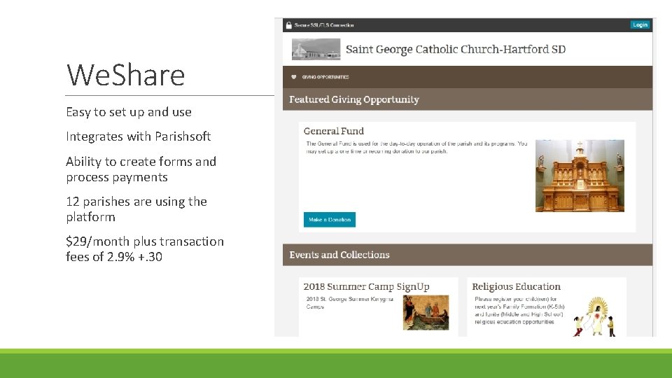 We. Share Easy to set up and use Integrates with Parishsoft Ability to create