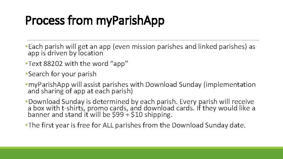 Process from my. Parish. App • Each parish will get an app (even mission