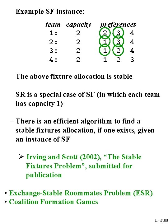 – Example SF instance: team capacity 1: 2 2: 2 3: 2 4: 2