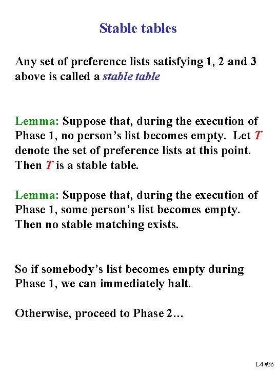 Stables Any set of preference lists satisfying 1, 2 and 3 above is called