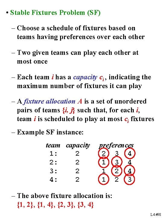 • Stable Fixtures Problem (SF) – Choose a schedule of fixtures based on