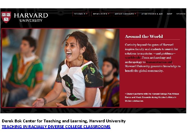 Derek Bok Center for Teaching and Learning, Harvard University TEACHING IN RACIALLY DIVERSE COLLEGE