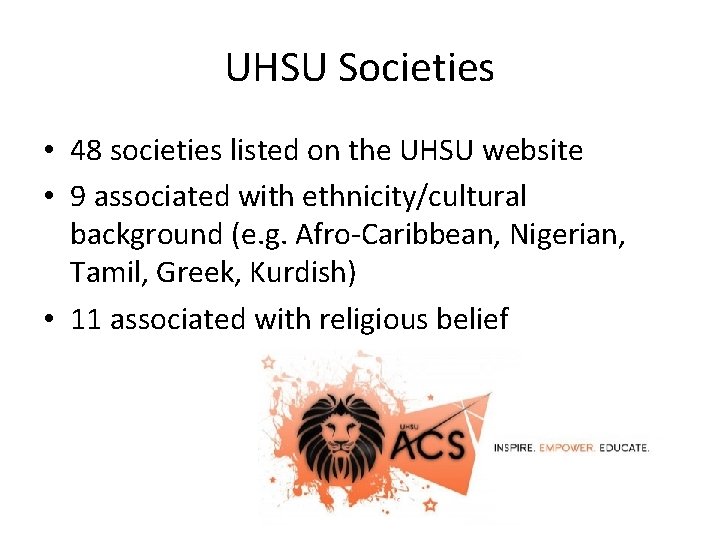 UHSU Societies • 48 societies listed on the UHSU website • 9 associated with