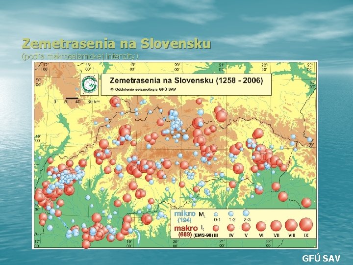 Zemetrasenia na Slovensku (podľa makroseizmickej intenzity) GFÚ SAV 