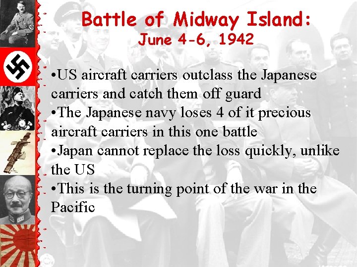 Battle of Midway Island: June 4 -6, 1942 • US aircraft carriers outclass the