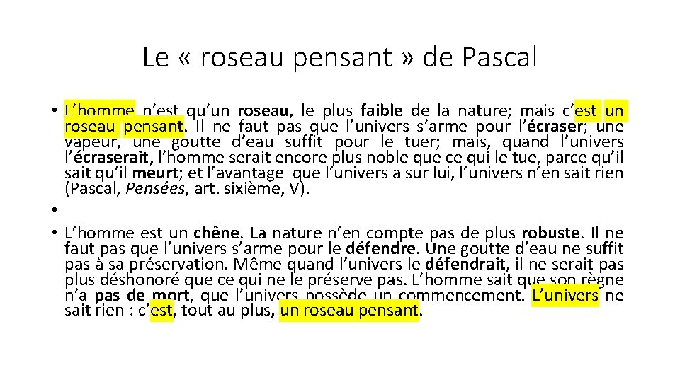 Le « roseau pensant » de Pascal • L’homme n’est qu’un roseau, le plus