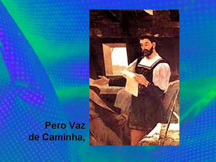 Pero Vaz de Caminha, 