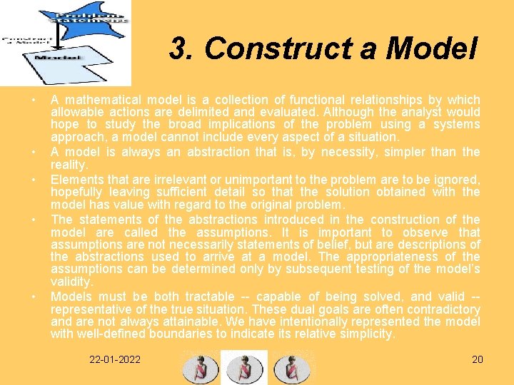 3. Construct a Model • • • A mathematical model is a collection of