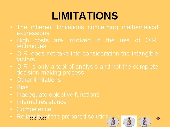 LIMITATIONS • The inherent limitations concerning mathematical expressions • High costs are involved in