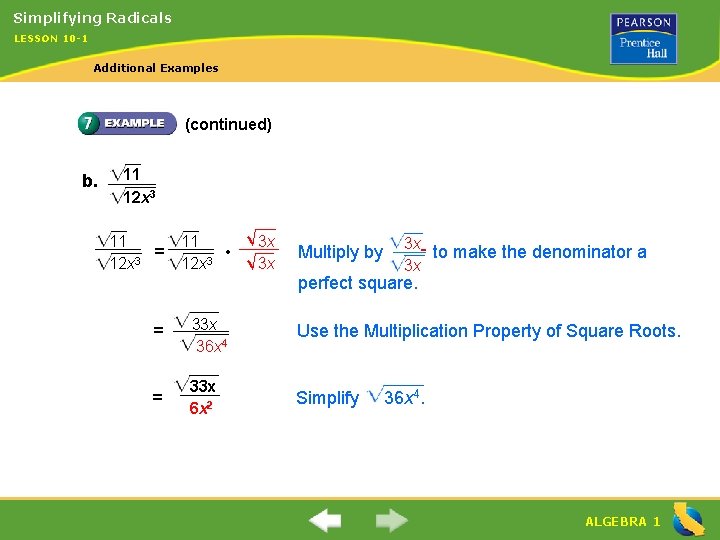 Simplifying Radicals LESSON 10 -1 Additional Examples (continued) b. 11 12 x 3 11