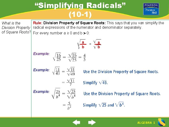 “Simplifying Radicals” (10 -1) Rule: Division Property of Square Roots: This says that you