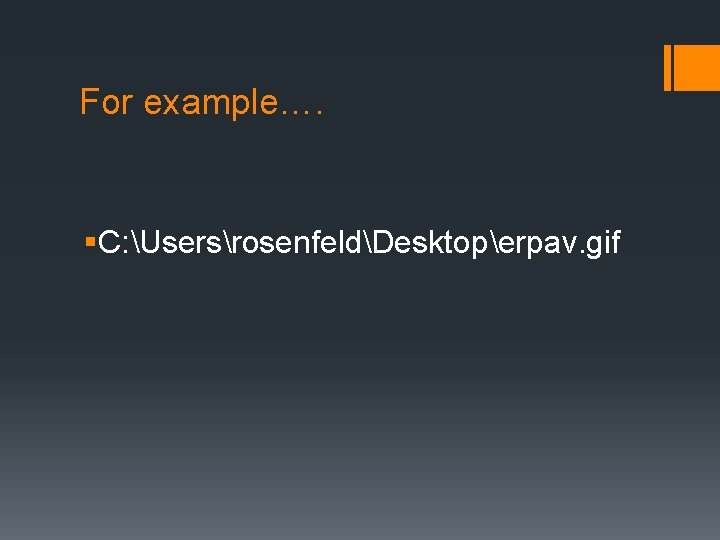 For example…. §C: UsersrosenfeldDesktoperpav. gif 