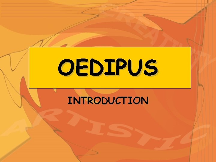 OEDIPUS INTRODUCTION 