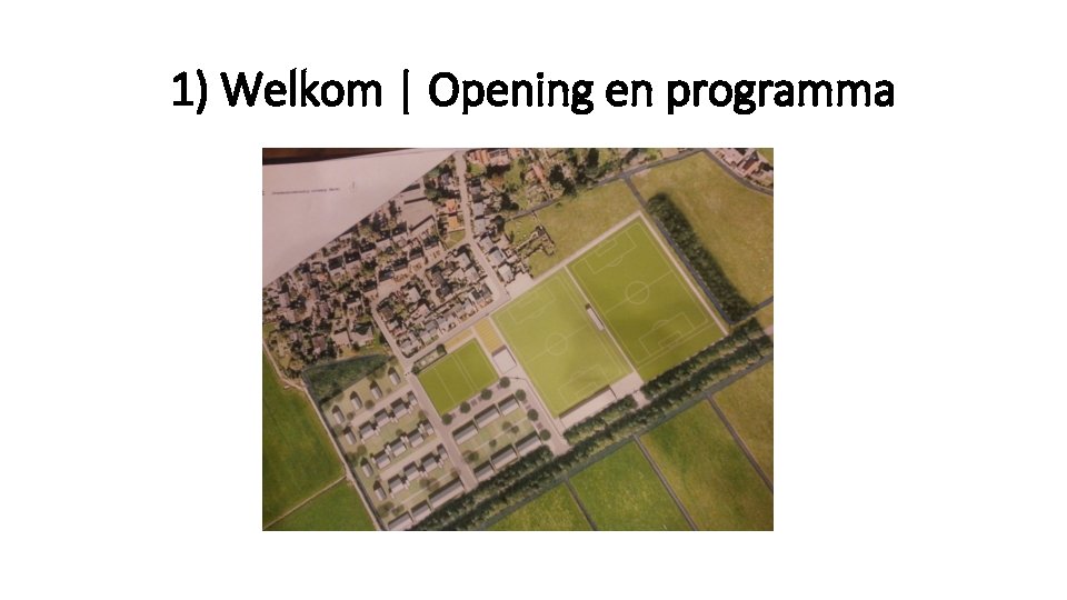 1) Welkom | Opening en programma 