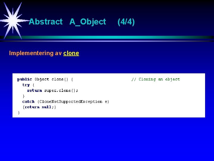 Abstract A_Object Implementering av clone (4/4) 