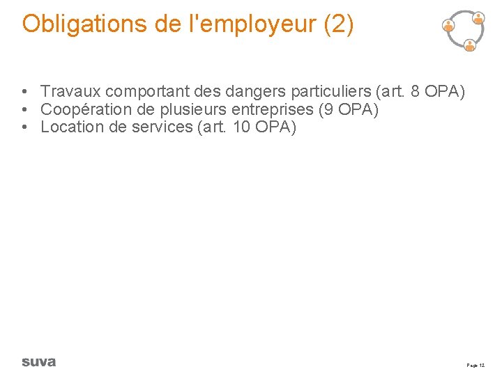 Obligations de l'employeur (2) • Travaux comportant des dangers particuliers (art. 8 OPA) •