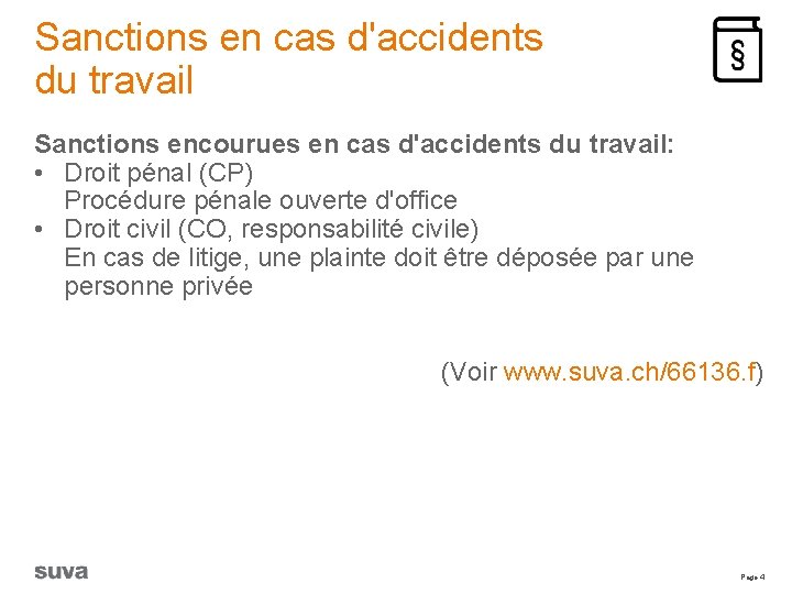 Sanctions en cas d'accidents du travail Sanctions encourues en cas d'accidents du travail: •