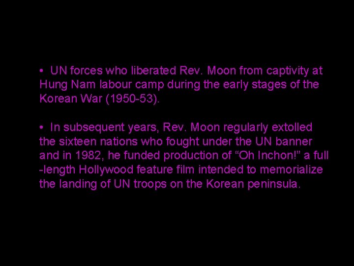  • UN forces who liberated Rev. Moon from captivity at Hung Nam labour