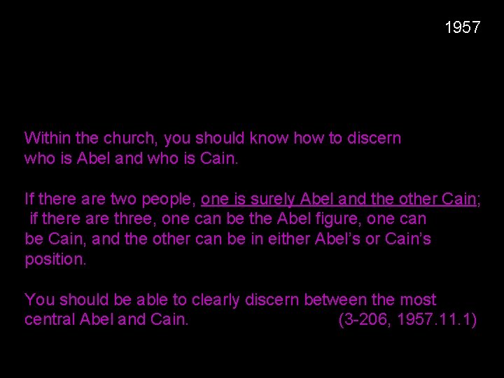 1957 Within the church, you should know how to discern who is Abel and