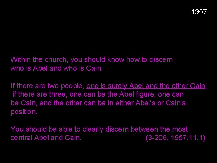 1957 Within the church, you should know how to discern who is Abel and
