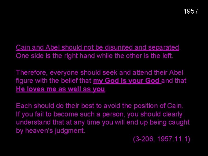 1957 Cain and Abel should not be disunited and separated. One side is the
