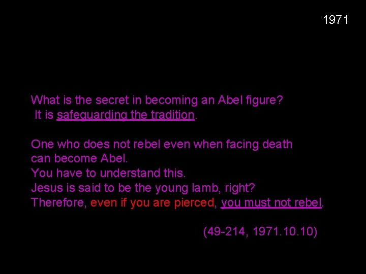1971 What is the secret in becoming an Abel figure? It is safeguarding the