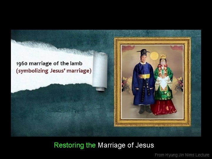 Restoring the Marriage of Jesus From Hyung Jin Nims Lecture 