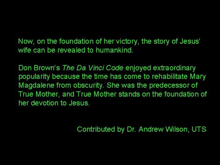 Now, on the foundation of her victory, the story of Jesus’ wife can be