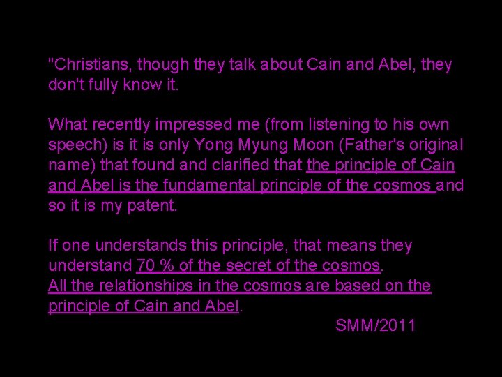 "Christians, though they talk about Cain and Abel, they don't fully know it. What