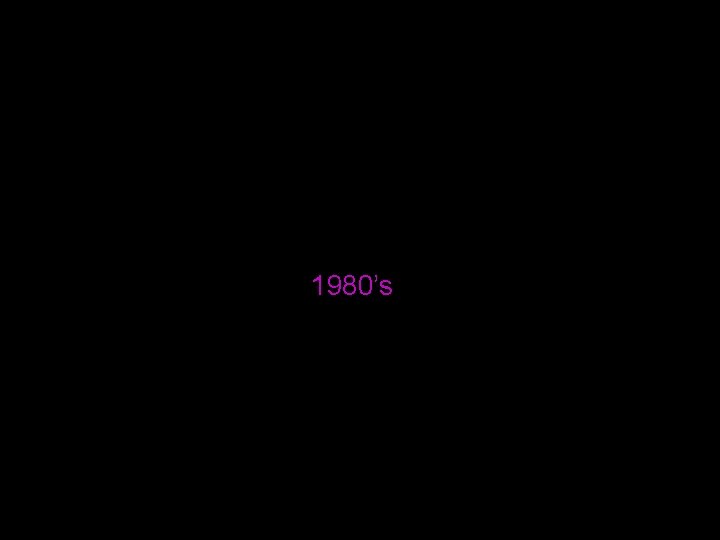1980’s 