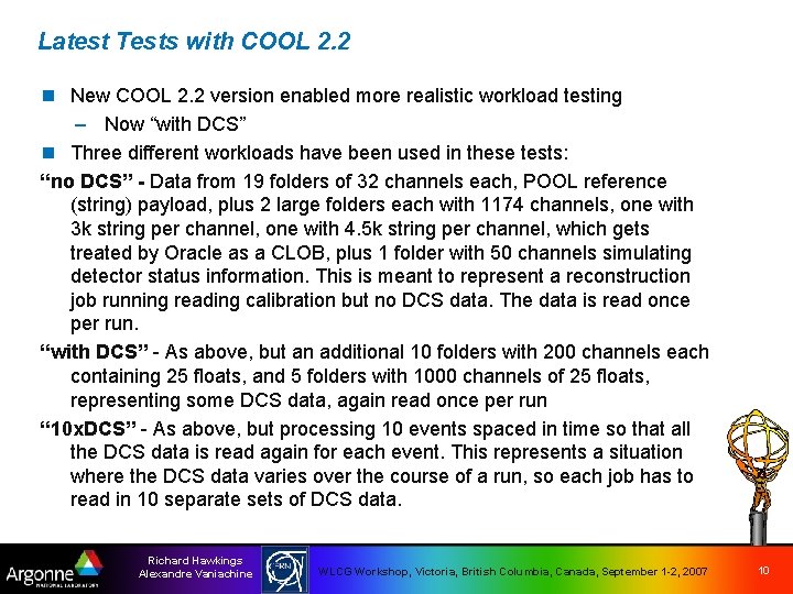 Latest Tests with COOL 2. 2 n New COOL 2. 2 version enabled more