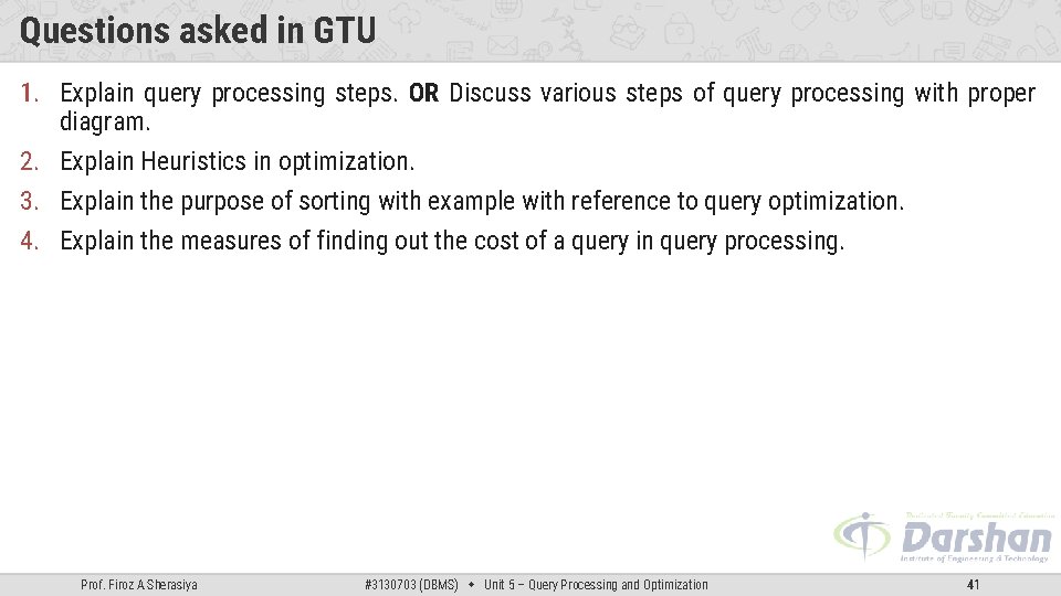 Questions asked in GTU 1. Explain query processing steps. OR Discuss various steps of