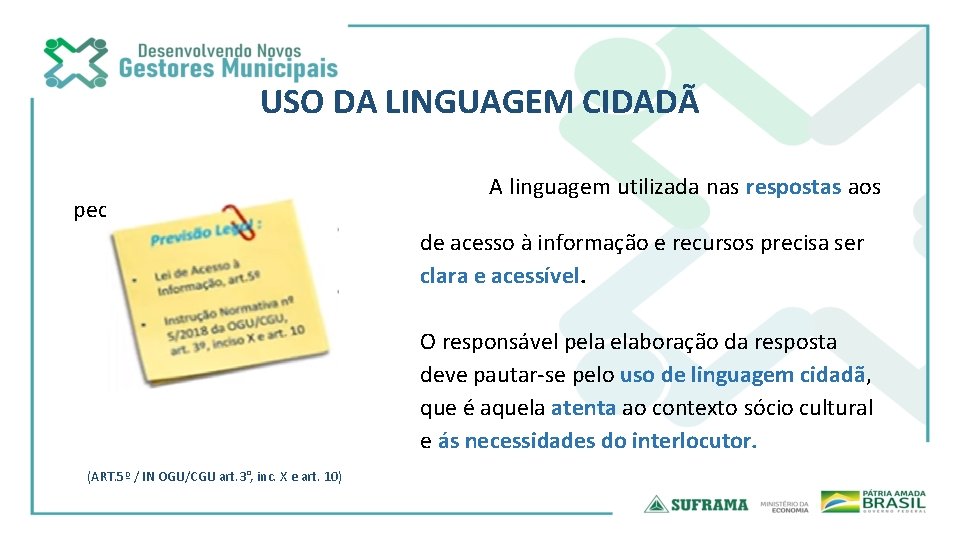 USO DA LINGUAGEM CIDADÃ pedidos A linguagem utilizada nas respostas aos de acesso à