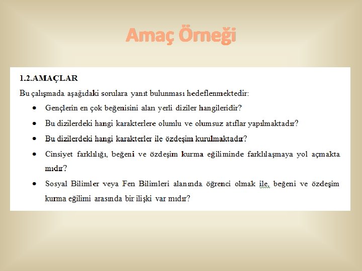 Amaç Örneği 