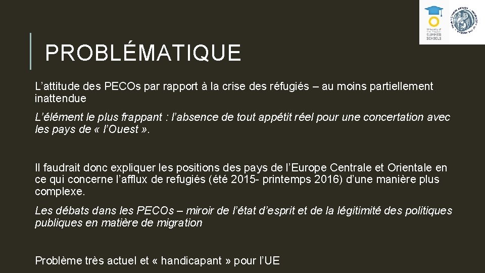 PROBLÉMATIQUE L’attitude des PECOs par rapport à la crise des réfugiés – au moins