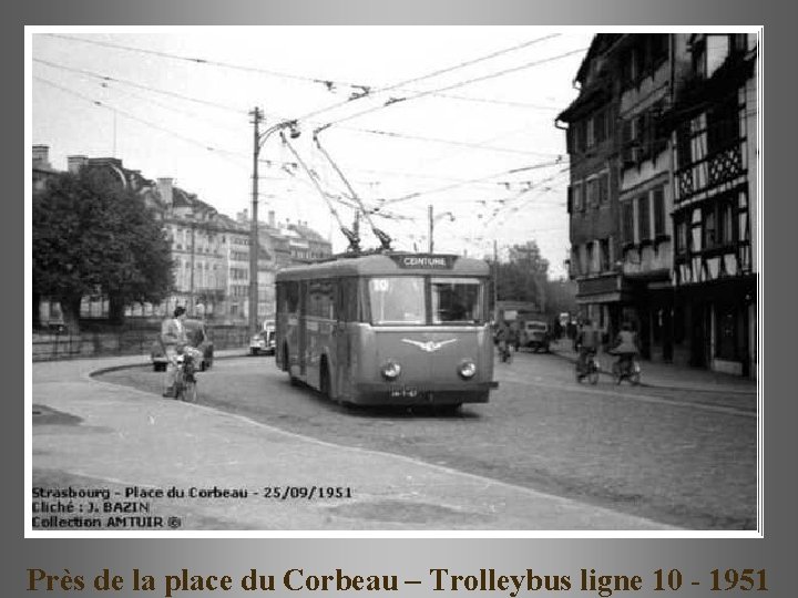 Près de la place du Corbeau – Trolleybus ligne 10 - 1951 