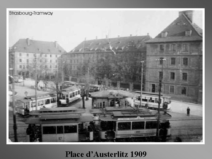 Place d’Austerlitz 1909 