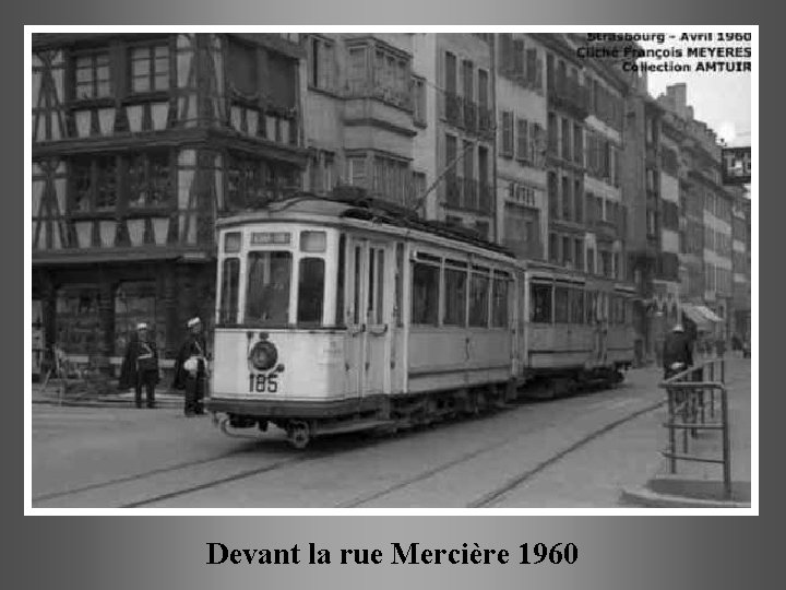 Devant la rue Mercière 1960 