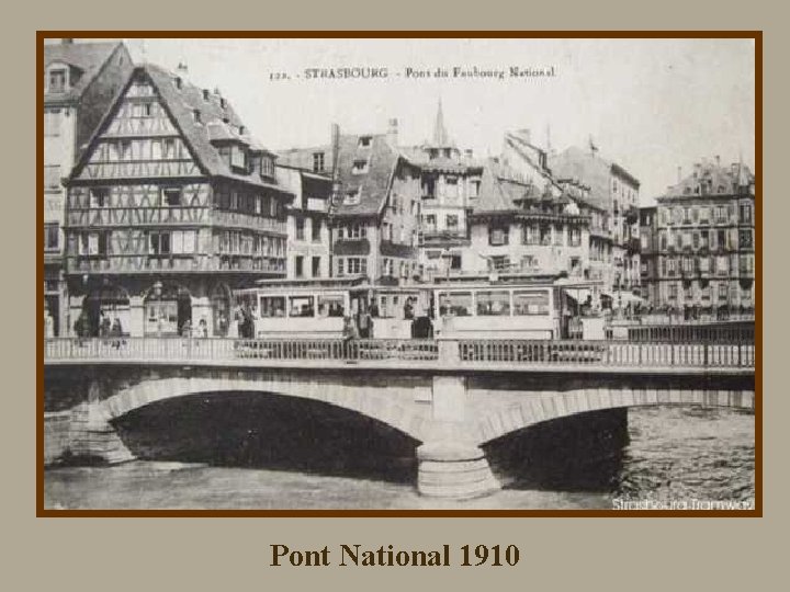 Pont National 1910 